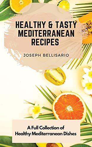 Healthy & Tasty  Mediterranean Recipes