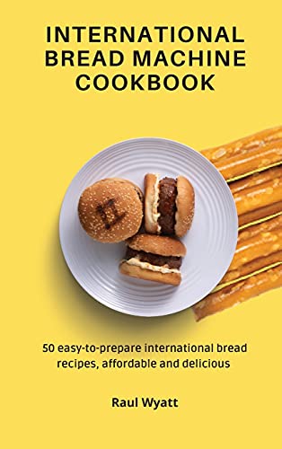International Bread Machine Cookbook