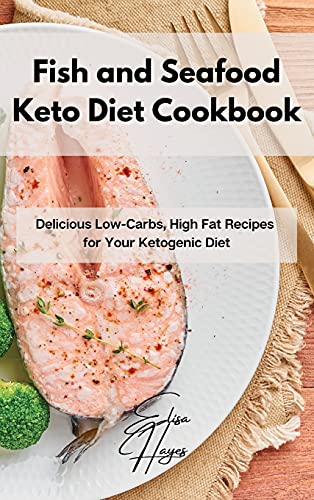 Fish and Seafood Keto Diet Cookbook