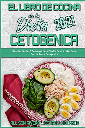 El Libro De Cocina De La Dieta Cetogénica 2021