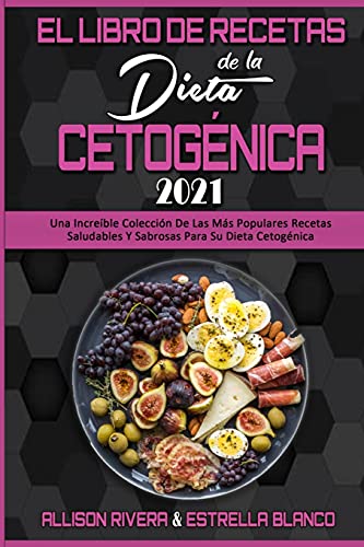 El Libro De Recetas De La Dieta Cetogénica 2021