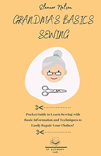 GRANDMA'S BASICS SEWING