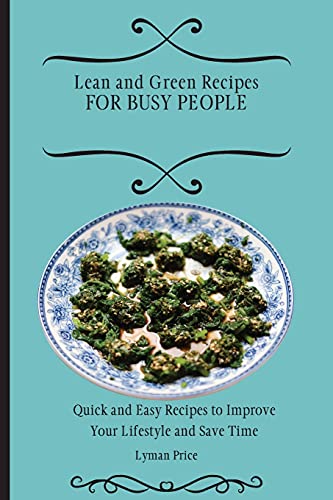 Lean and Green Recipes for Busy People
