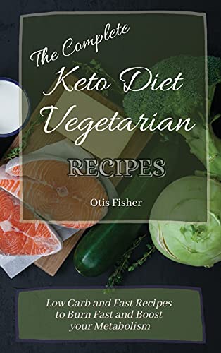 The Complete Keto Diet Vegetarian Recipes