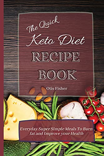 The Quick Keto Diet Recipe Book