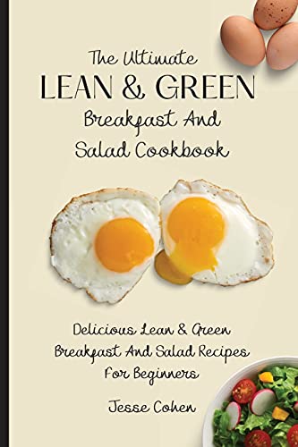 The Ultimate Lean & Green Breakfast And Salad Cookbook