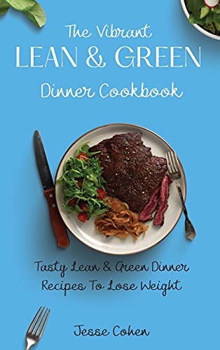 The Vibrant Lean & Green Dinner Cookbook