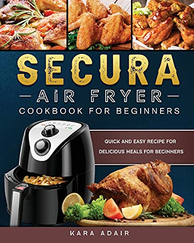 Secura Air Fryer Cookbook for Beginners