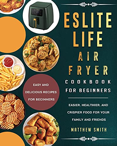 ESLITE LIFE Air Fryer Cookbook for Beginners
