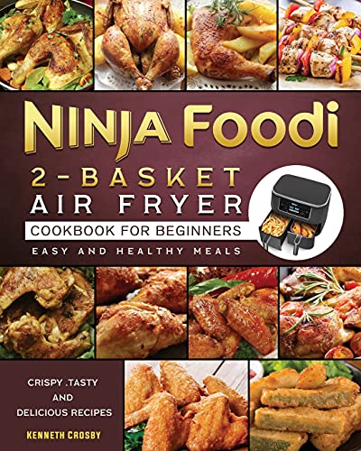 Ninja Foodi 2-Basket Air Fryer Cookbook for Beginners
