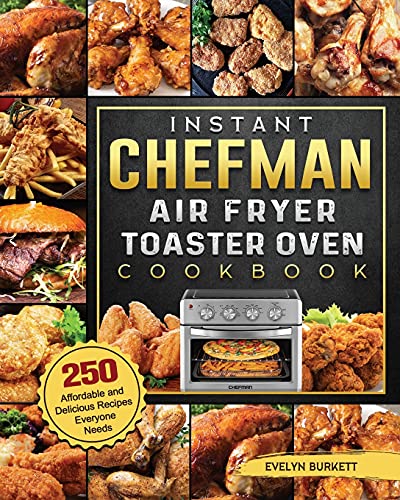 Instant Chefman Air Fryer Toaster Oven Cookbook