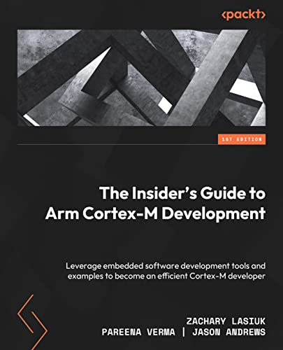 The Insider's Guide to Arm Cortex-M Development