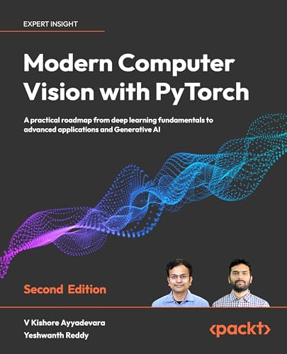 Modern Computer Vision with PyTorch - Second Edition