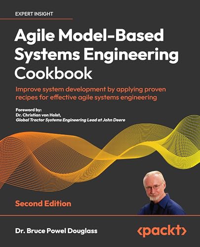 Agile Model-Based Systems Engineering Cookbook - Second Edition