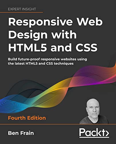 Responsive Web Design with HTML5 and CSS - Fourth Edition
