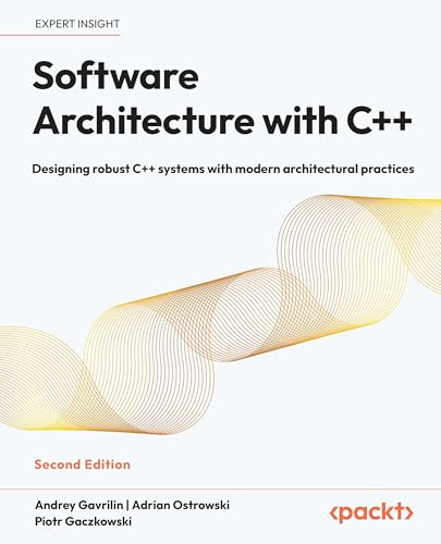 Software Architecture with C++ - Second Edition
