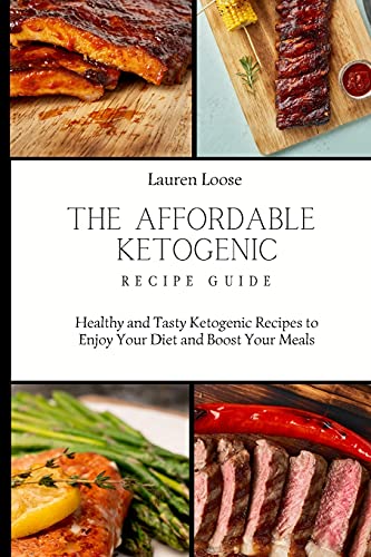 The Affordable Ketogenic Recipe Guide