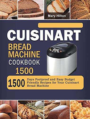 Cuisinart Bread Machine Cookbook 1500