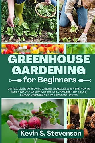 Greenhouse Gardening for Beginners