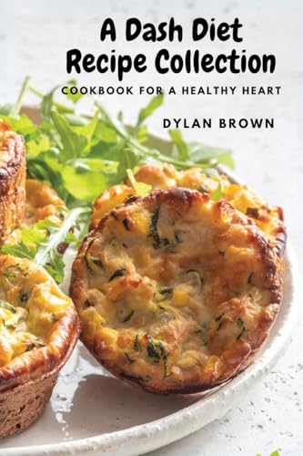 A Dash Diet Recipe Collection