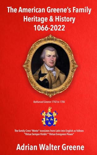The American Greene's Family Heritage and History 1066-2023