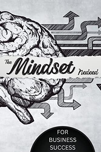 The Mindset Needed for Business Success
