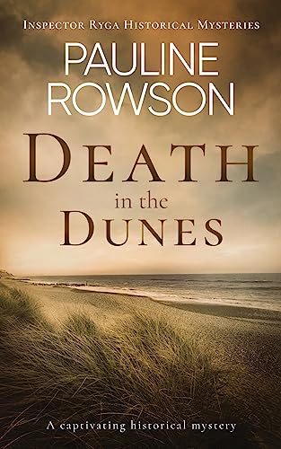 DEATH IN THE DUNES a captivating historical mystery