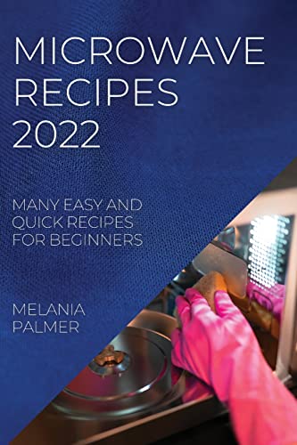 MICROWAVE  RECIPES 2022