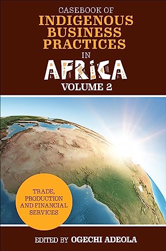 Casebook of Indigenous Business Practices in Africa