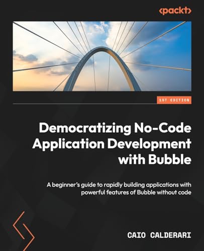 Democratizing No-Code Application Development with Bubble