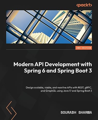 Modern API Development with Spring 6 and Spring Boot 3 - Second Edition
