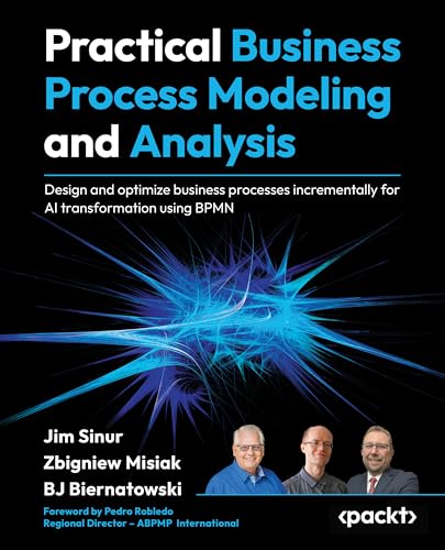 Practical Business Process Modeling and Analysis