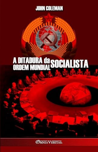 A Ditadura da Ordem Mundial Socialista