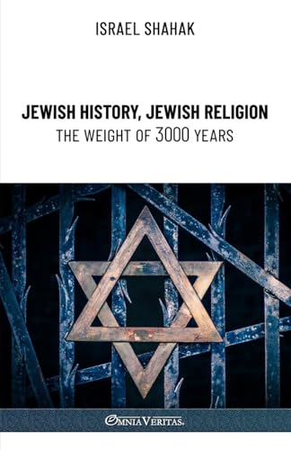 Jewish History, Jewish Religion, the Weight of 3000 Years