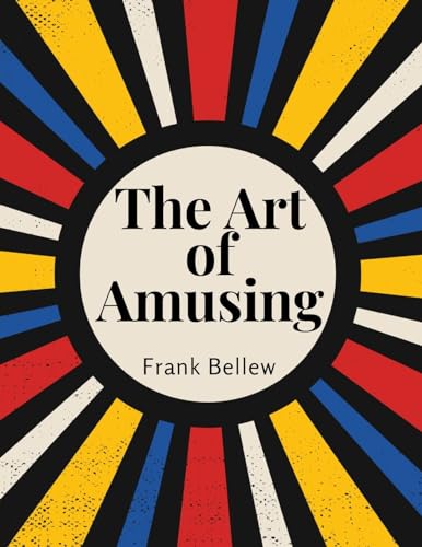The Art of Amusing