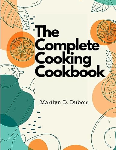 The Complete Cooking Cookbook