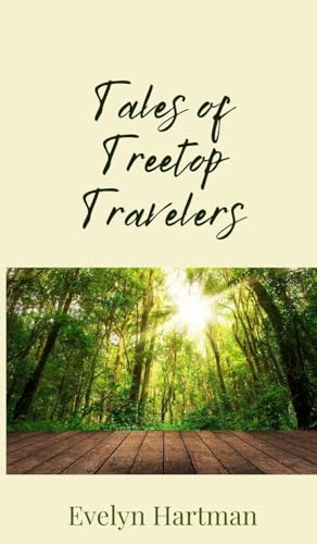 Tales of Treetop Travelers