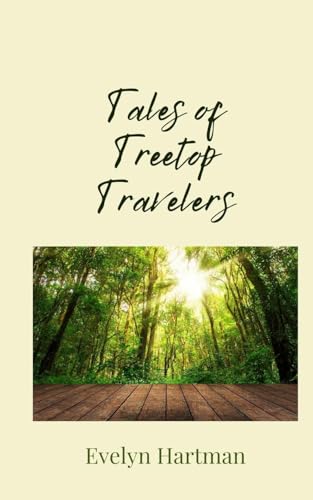 Tales of Treetop Travelers