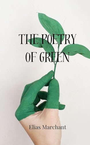 The Poetry of Green