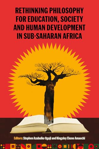 Rethinking Philosophy for Education, Society and Human Development in Sub-Saharan Africa