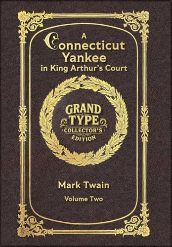 Large Print - A Connecticut Yankee in King Arthur's Court, Volume 2 of 2 - Grand Type Collector's Edition - Matte Hardcover with Dust Jacket