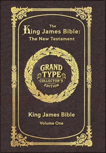 Large Print - The King James Bible - The New Testament, Volume 1 of 2 - Grand Type Collector's Edition - Matte Hardcover with Dust Jacket