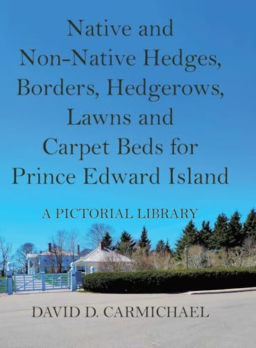 Native and Non-Native Hedges, Borders, Hedgerows, Lawns and Carpet Beds for Prince Edward Island