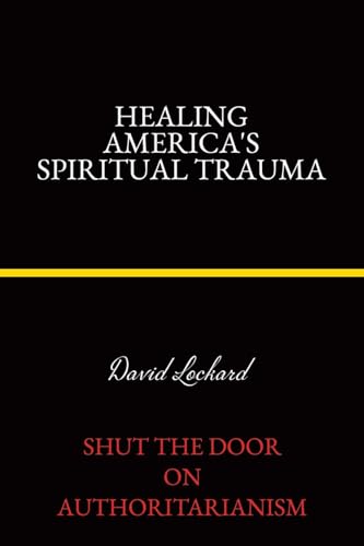 Healing America's Spiritual Trauma