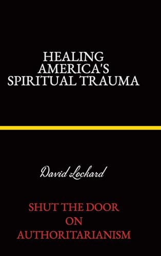 Healing America's Spiritual Trauma