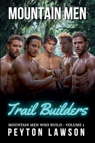 Mountain Men Trail Builders