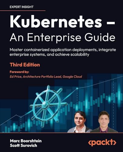 Kubernetes - An Enterprise Guide - Third Edition