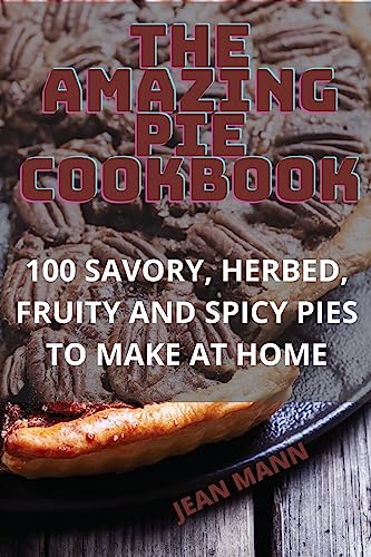 THE AMAZING PIE COOKBOOK