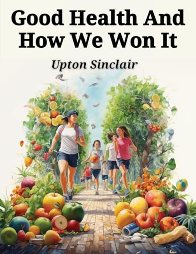 Good Health And How We Won It