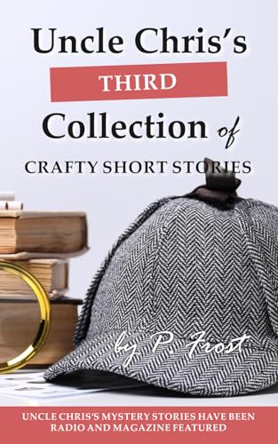 Uncle Chris's Third Collection of Crafty Short Stories